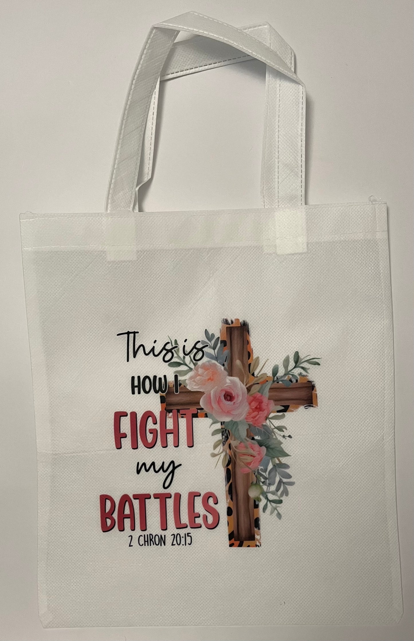 How I Fight My Battles Tote Bag